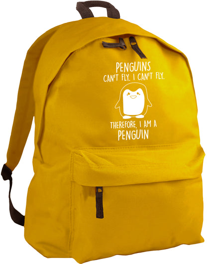 Penguins can't fly. I can't fly. Therefore, I am a penguin backpack