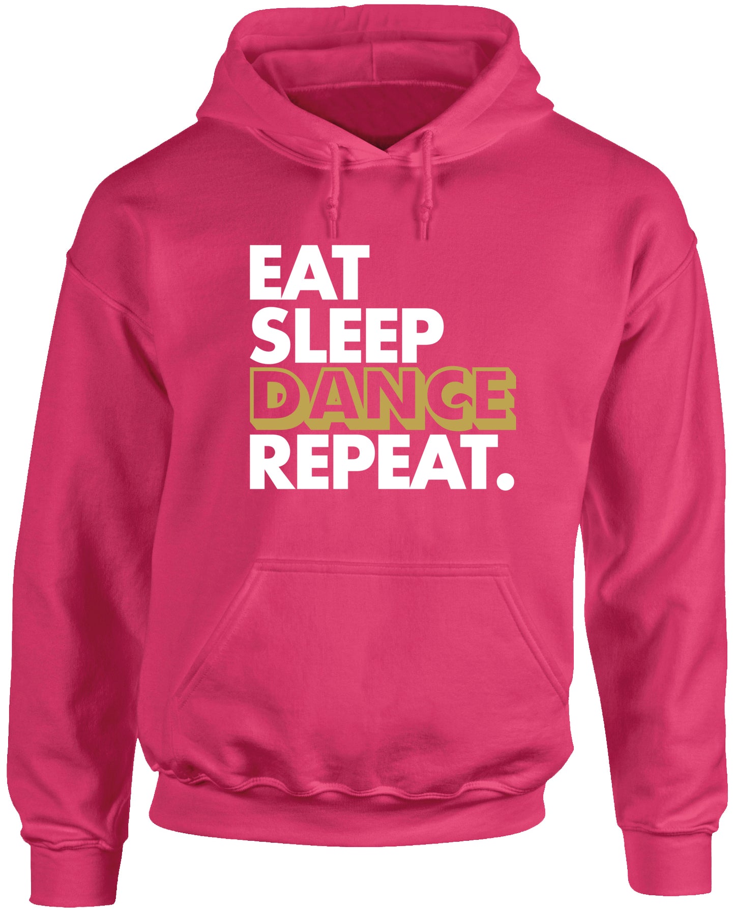 Eat Sleep Dance Repeat unisex Hoodie hooded top