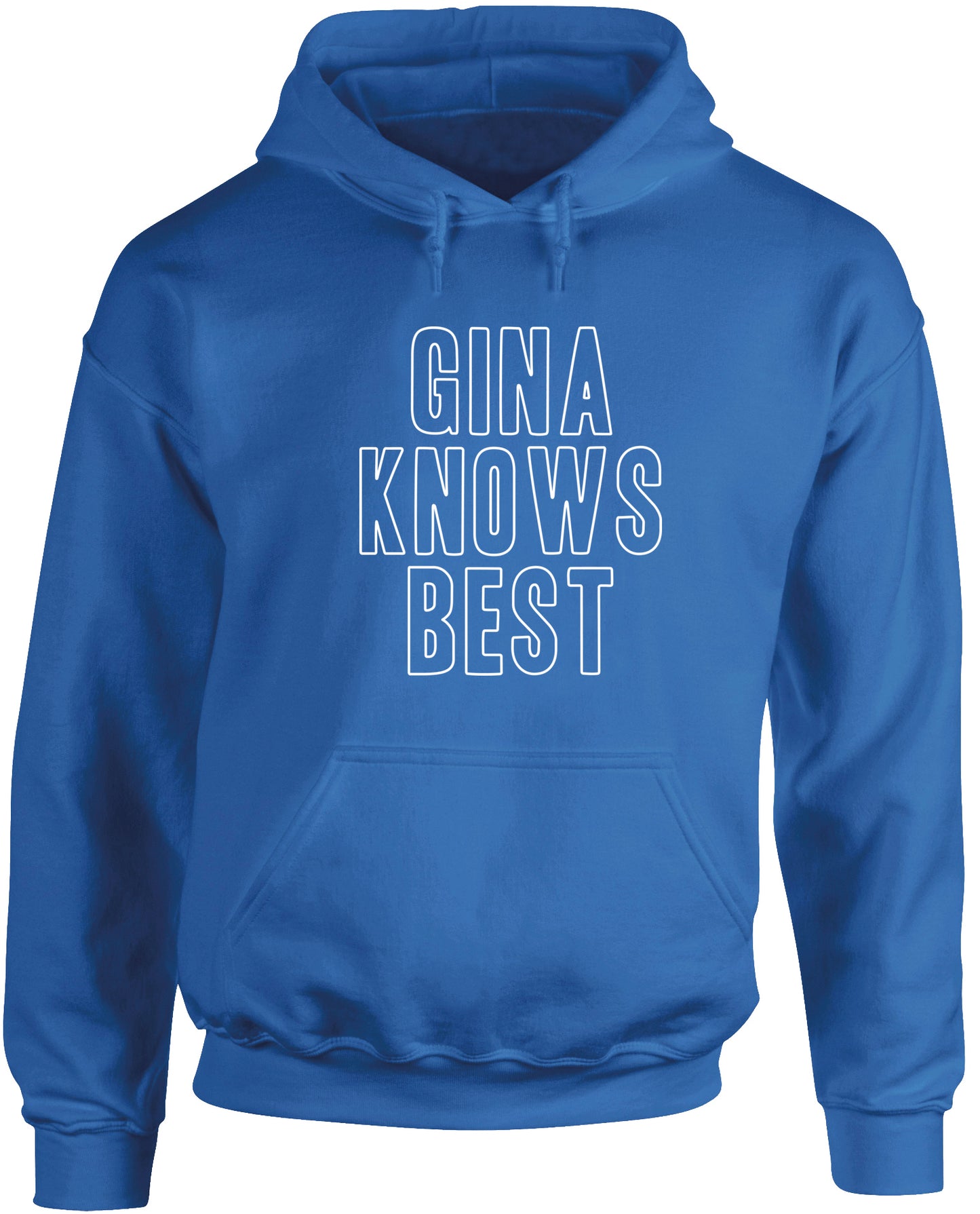 Gina knows best unisex Hoodie hooded top
