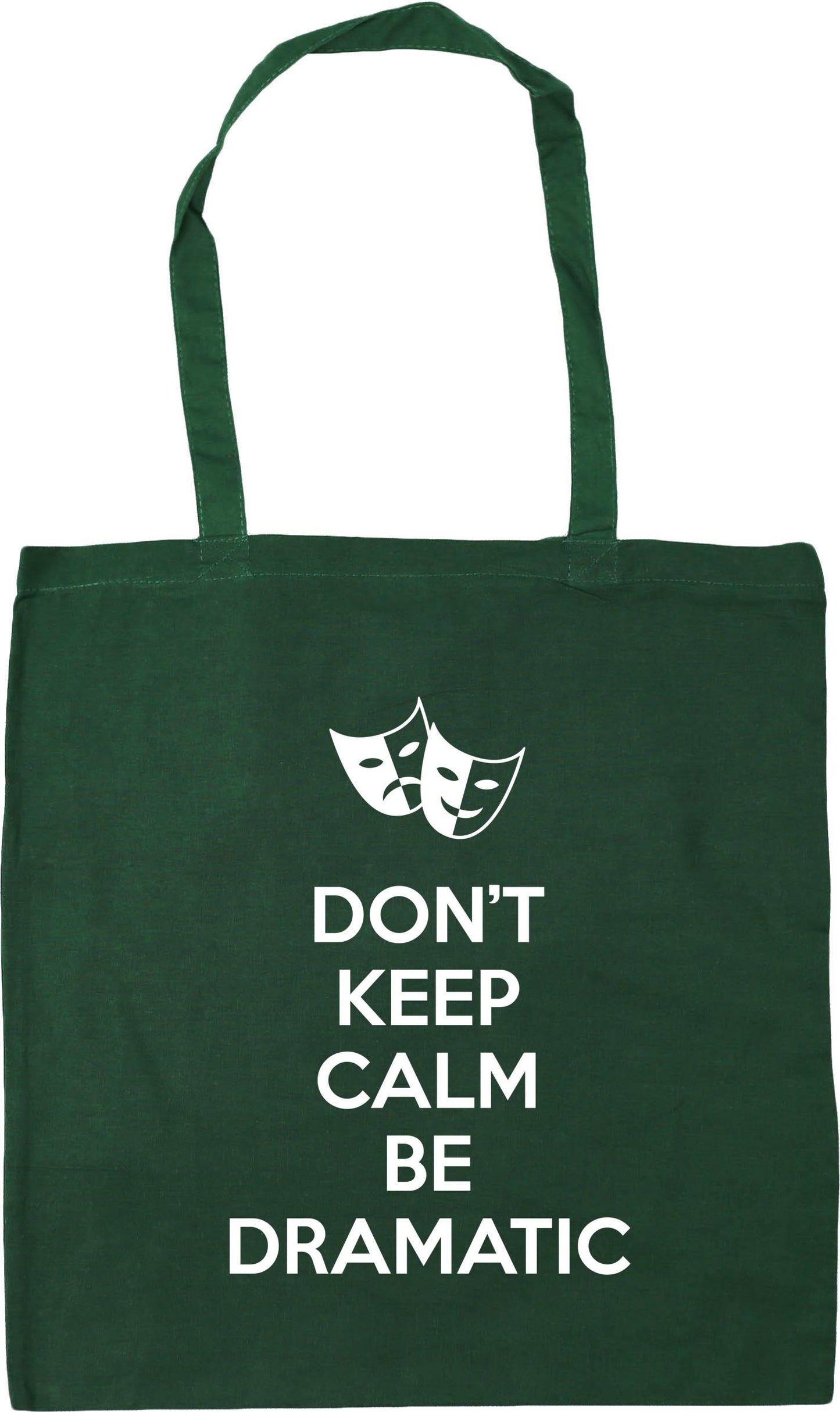 Don't Keep Calm Be Dramatic Tote Bag