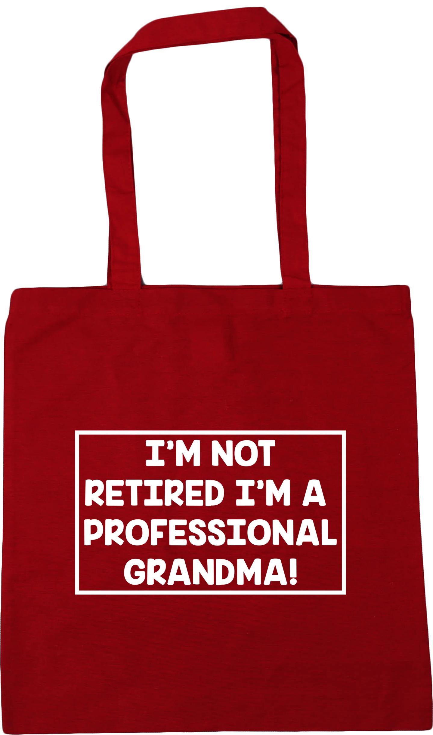 I'm not retired I'm a professional grandma Tote Bag