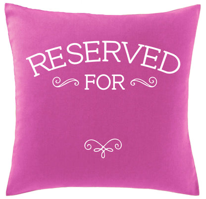 Reserved For... Personalised Cushion