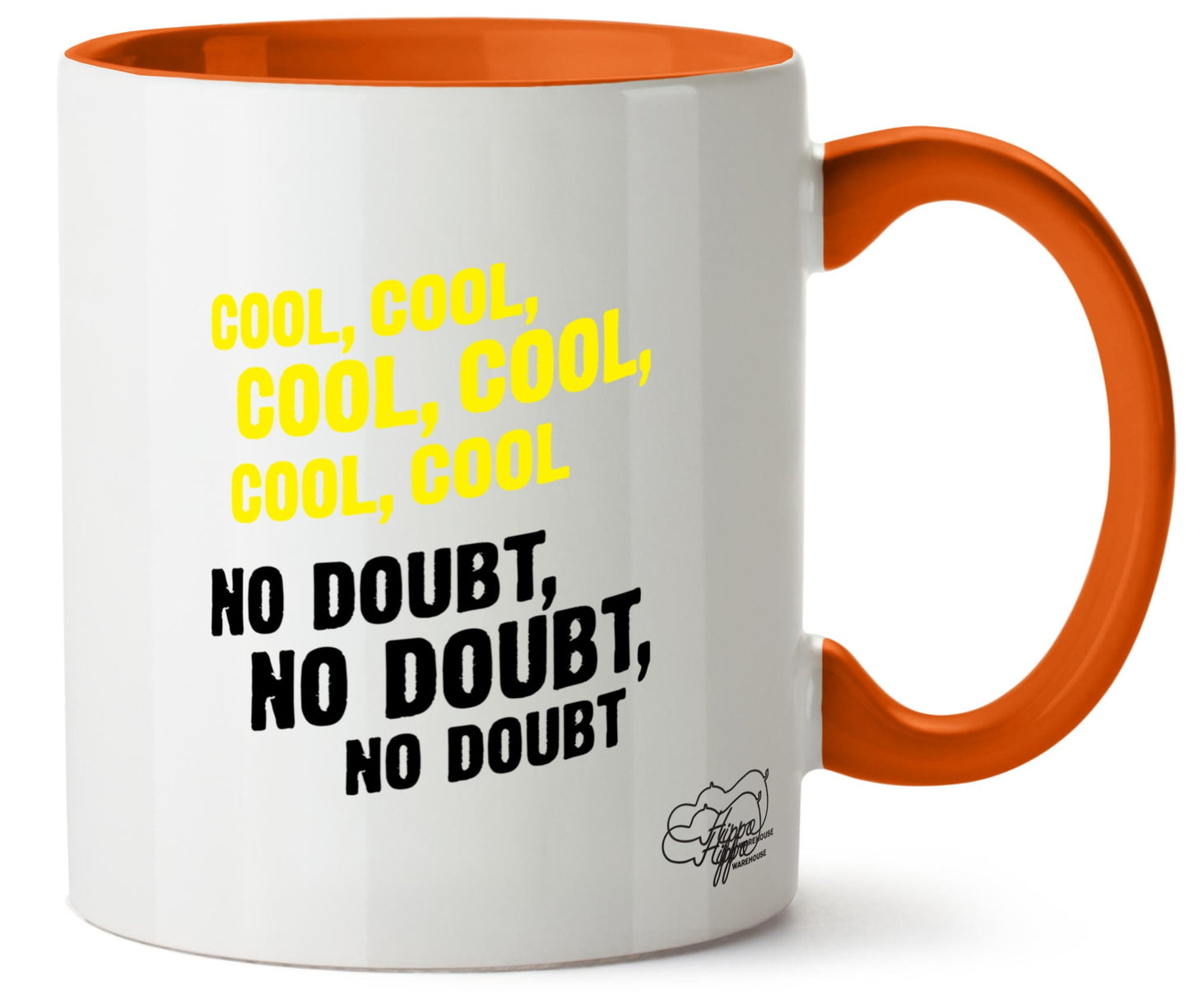 Cool, cool, cool, cool, cool. No doubt, no doubt, no doubt. Printed 11oz Mug