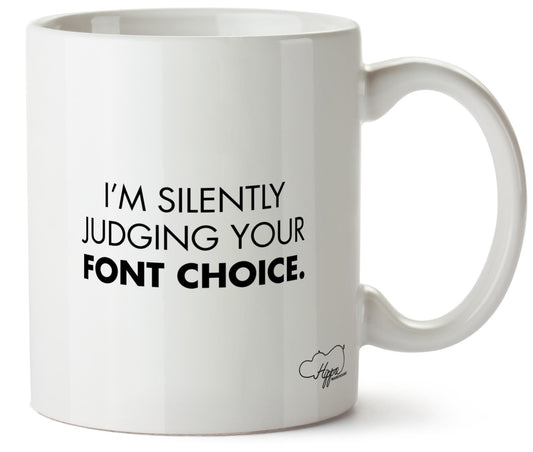 I'm silently judging your font choice graphic designer 10oz Mug