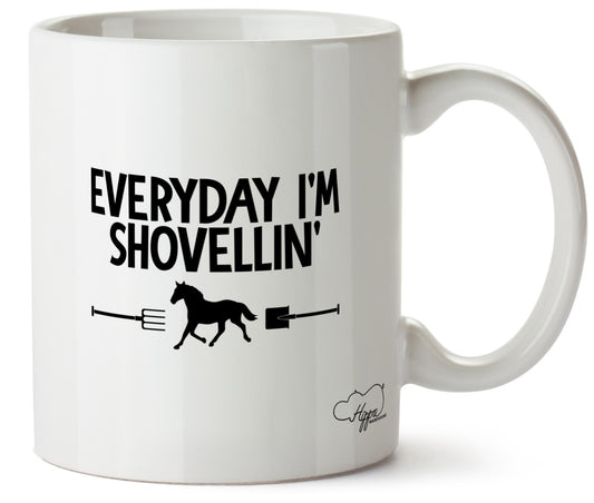 Everyday I'm Shovellin' Horse Riding 10oz Mug