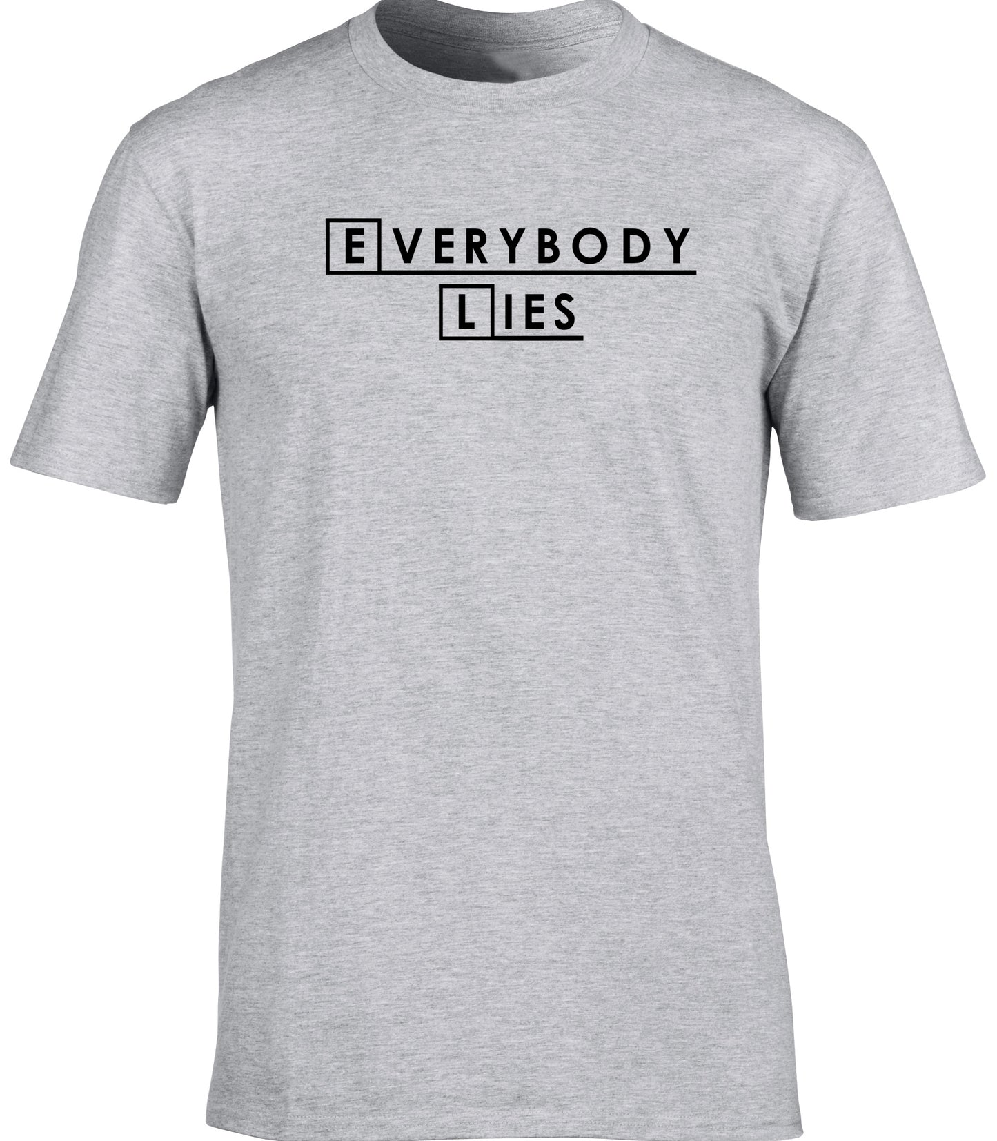 Everybody Lies unisex t-shirt