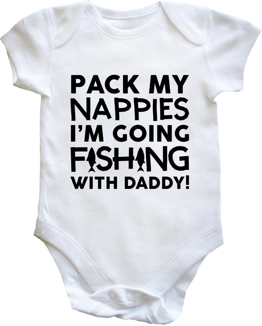 Pack my nappies I'm going fishing with daddy baby vest